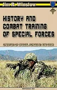 History and Combat Training Special Forces.  Part 1. : Creation of Special Forces in the USSR [Kindle Edition]