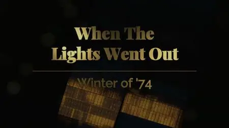 CH5. - The Blackouts of '74: When Britain Went Dark (2023)