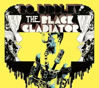 Bo Diddley - The Black Gladiator (1970; 2012)