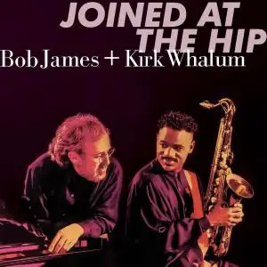 Bob James - Joined At The Hip (2019 Remastered) (2019)