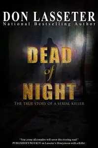 Dead of Night: The True Story of Oregon's Most Shocking Killer