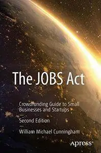 The JOBS Act: Crowdfunding Guide to Small Businesses and Startups