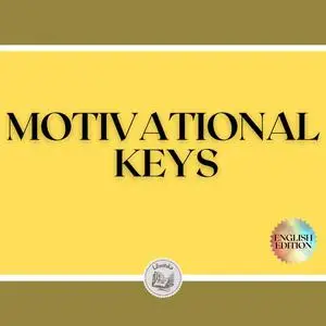 «MOTIVATIONAL KEYS» by LIBROTEKA