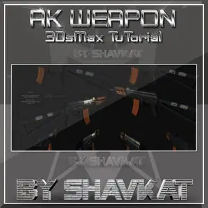 3ds Max Tutorial - AK Weapon