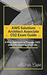 AWS Solutions Architect Associate-C02 Exam Guide 2020-21