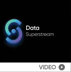 Data Superstream: Data Lakes and Warehouses 2023  [Video]