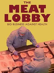 The meat lobby: big business against health? (2016)