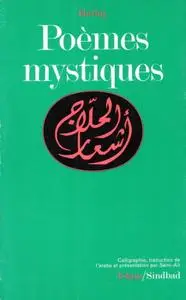 Hussein Mansour al- Hallâj, "Poèmes mystiques"