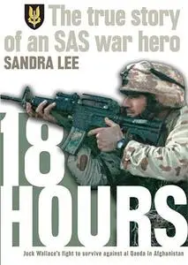 18 Hours: The True Story of an SAS War Hero