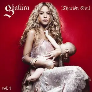 Shakira - Fijacion Oral vol.1 (2005) FLAC