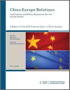 China-Europe Relations: Implications and Policy Responses for the United States