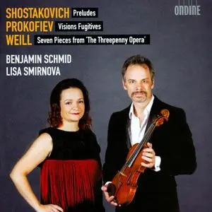 Benjamin Schmid, Lisa Smirnova - Shostakovich, Prokofiev, Weill (2015) (Repost)