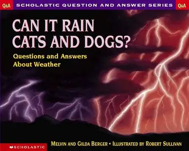 Can It Rain Cats and Dogs!: Questions and Answers about Weather (repost)