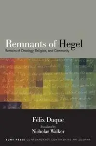 Remnants of Hegel: Remains of Ontology, Religion, and Community