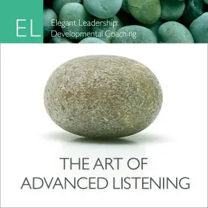 The Art of Advanced Listening [Audio Course]