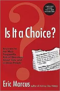 Is It a Choice? Answers to the Most Frequently Asked Questions About Gay & Lesbian People, Third Edition Ed 3