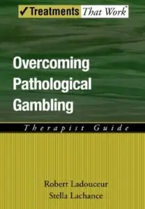 Overcoming Pathological Gambling: Therapist Guide