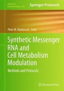 Synthetic Messenger RNA and Cell Metabolism Modulation: Methods and Protocols [Repost]