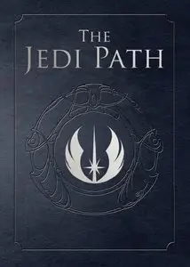 The Jedi Path: A Manual for Students of the Force