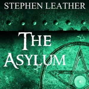 «The Asylum» by Stephen Leather