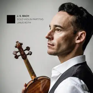 Linus Roth - Bach: Solo Violin Partitas (2022) [Official Digital Download 24/96]