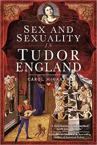 Sex and Sexuality in Tudor England