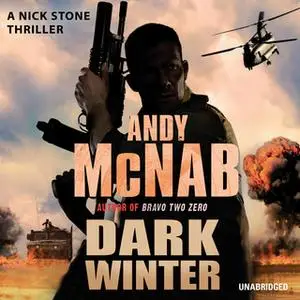 «Dark Winter (Nick Stone Book 6)» by Andy McNab