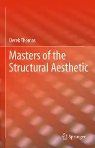 Masters of the Structural Aesthetic