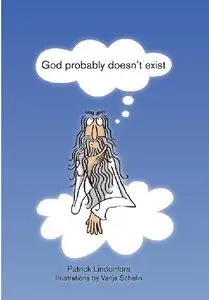 God probably doesn't exist