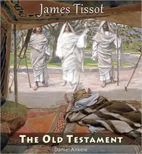 James Tissot: The Old Testament - 110 Paintings - Jacques Joseph Tissot