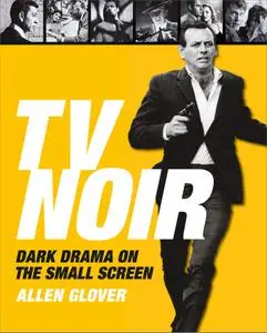 TV Noir: Dark Drama on the Small Screen