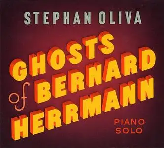 Stephan Oliva - Ghosts of Bernard Herrmann (2007)