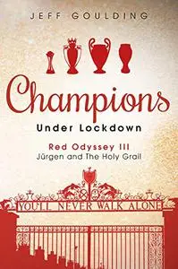 Champions Under Lockdown: Red Odyssey III: Jürgen and the Holy Grail