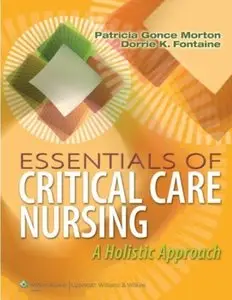 Essentials of Critical Care Nursing: A Holistic Approach (repost)