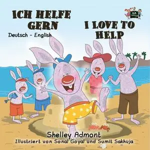 «Ich helfe gern I Love to Help» by KidKiddos Books, Shelley Admont