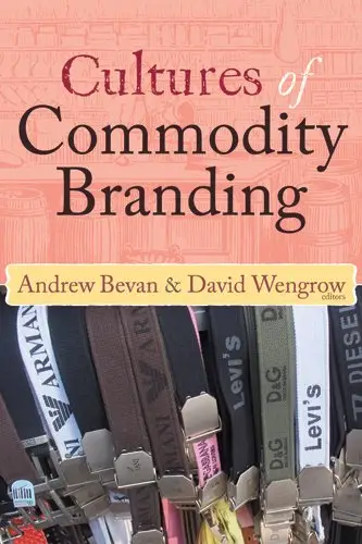 Cultures of Commodity Branding (UNIV COL LONDON INST ARCH PUB)