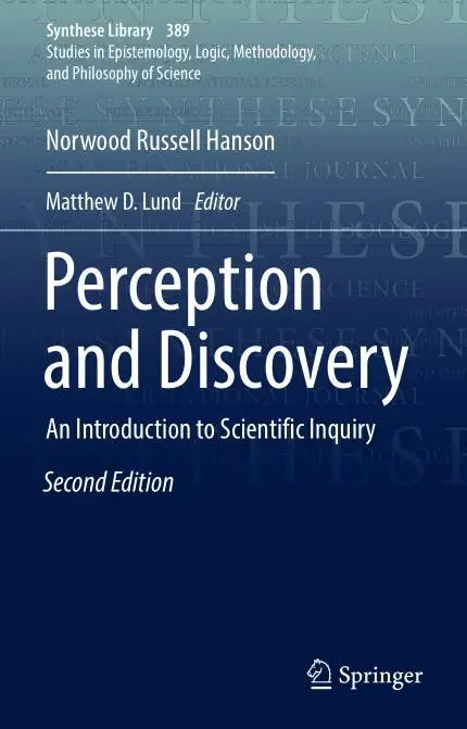 Perception and Discovery: An Introduction to Scientific Inquiry, Second Edition