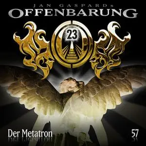 «Offenbarung 23 - Folge 57: Der Metatron» by Jan Gaspard