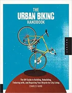 The Urban Biking Handbook [Repost]