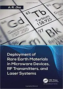 Deployment of Rare Earth Materials in Microware Devices, RF Transmitters, and Laser Systems