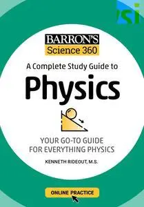 Barron's Science 360: A Complete Study Guide to Physics with Online Practice (Barron's Test Prep)