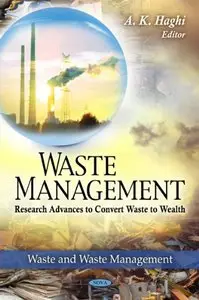 Waste Management: Research Advances to Convert Waste to Wealth (repost)