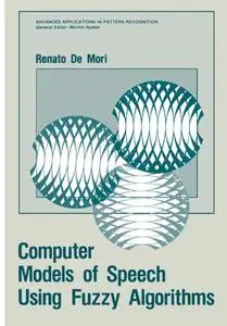 Computer Models of Speech Using Fuzzy Algorithms