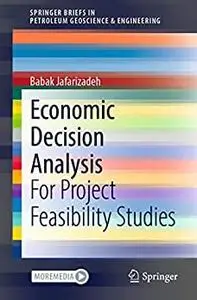 Economic Decision Analysis: For Project Feasibility Studies