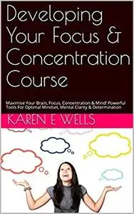 Developing Your Focus & Concentration Course