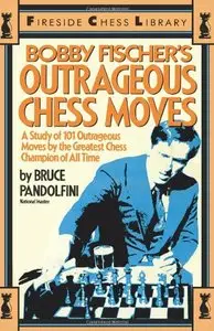 Bobby Fischer's Outrageous Chess Moves [Repost]