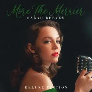 Sarah Reeves - More The Merrier (Deluxe Edition) (2023) [Official Digital Download]
