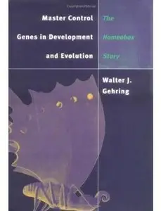 Master Control Genes in Development and Evolution: The Homeobox Story