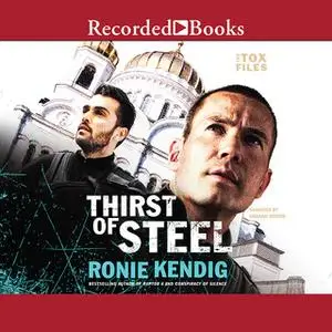 «Thirst of Steel» by Ronie Kendig
