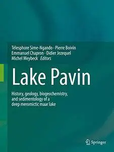 Lake Pavin: History, geology, biogeochemistry, and sedimentology of a deep meromictic maar lake [Repost]